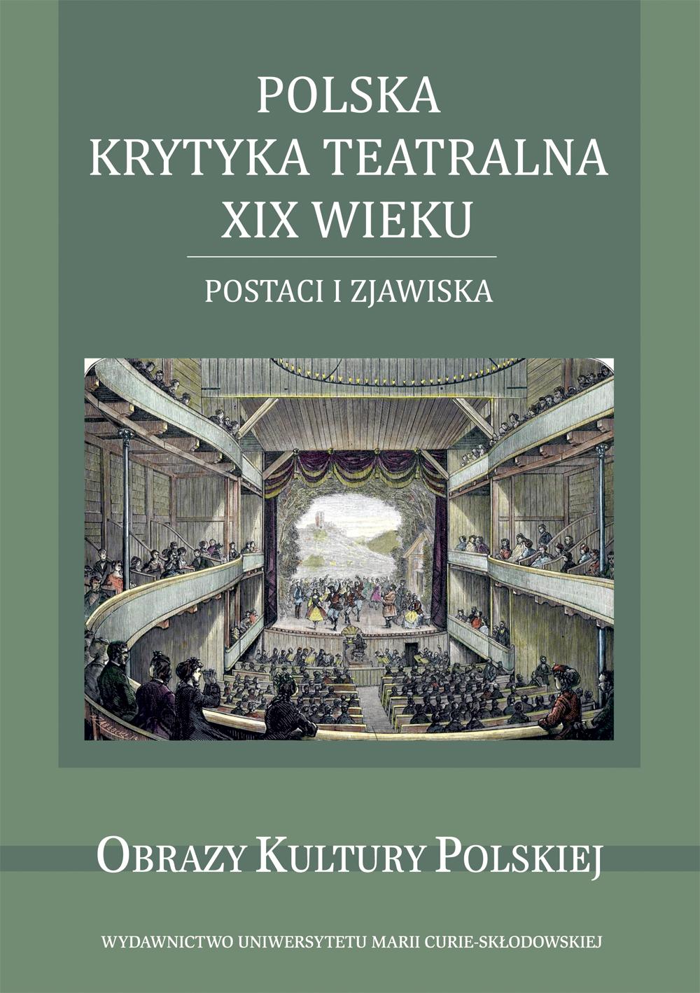 Okładka: Polska krytyka teatralna XIX wieku. Postaci i zjawiska - red. Monika Gabryś-Sławińska