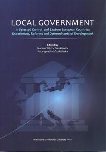 Okładka: Local Government in Selected Central and Eastern European Countries. Experiences, Reforms and Determinants of Development