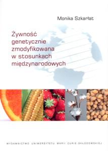 Okładka: Żywność genetycznie zmodyfikowana w stosunkach międzynarodowych