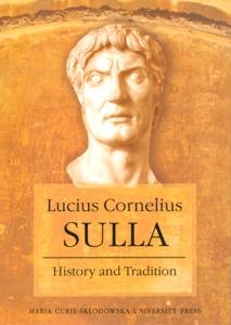 Okładka: Lucius Cornelius Sulla. History and Tradition