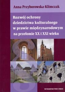 Okładka: Rozwój ochrony dziedzictwa kulturalnego w prawie międzynarodowym na przełomie XX i XXI wieku