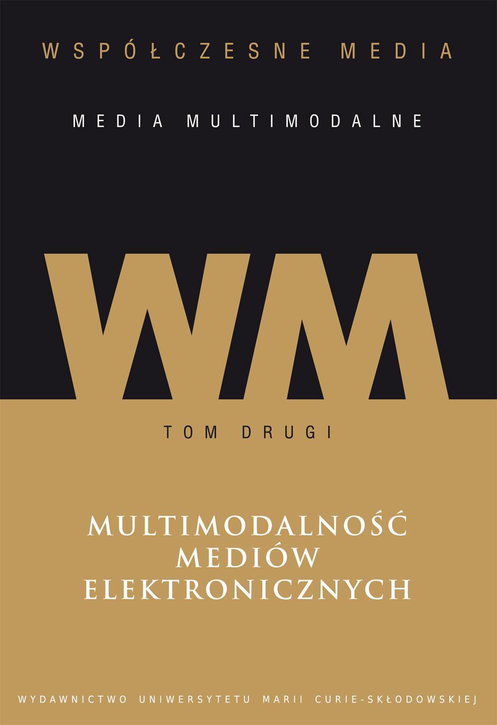 Okładka: Współczesne media – media multimodalne, t. 2: Multimodalność mediów elektronicznych