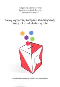 Okładka: Barwy wyborczej kampanii samorządowej 2014 roku na Lubelszczyźnie