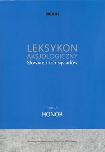 Okładka: Leksykon aksjologiczny Słowian i ich sąsiadów t. 5: Honor