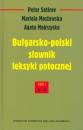Bułgarsko-polski słownik leksyki potocznej, t. I: A - I