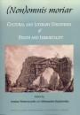 (Non)omnis moriar. Cultural and Literary Discourses of Death and Immortality