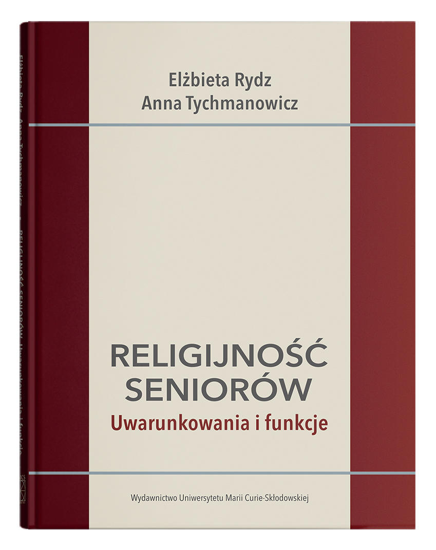 Okładka: Religijność seniorów. Uwarunkowania i funkcje - Elżbieta Rydz, Anna Tychmanowicz