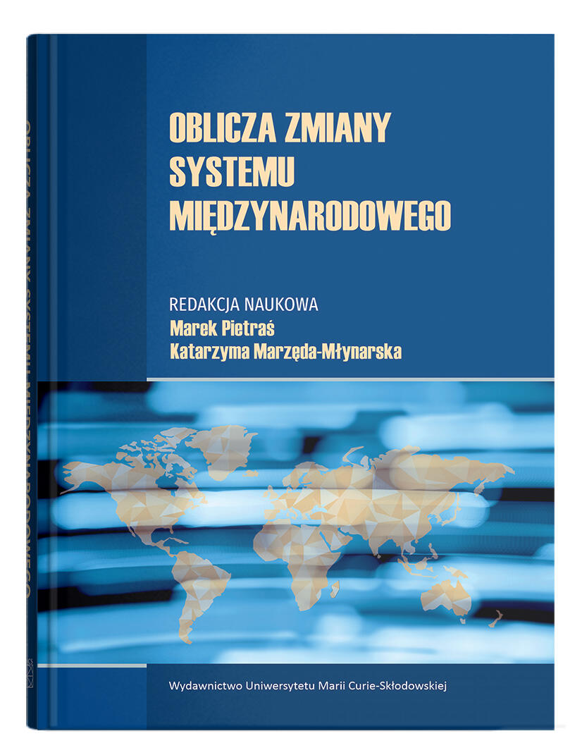 Okładka: Oblicza zmiany systemu międzynarodowego | red. Marek Pietraś, Katarzyma Marzęda-Młynarska