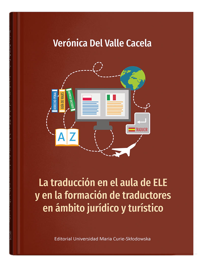 Okładka: La traducción en el aula de ELE y en la formación de traductores en ámbito jurídico y turístico | Verónica Del Valle Cacela