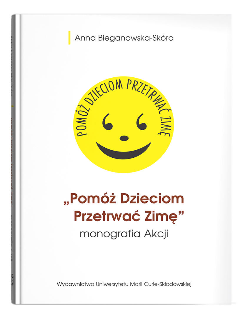 Okładka: „Pomóż Dzieciom Przetrwać Zimę”- monografia Akcji | Anna Bieganowska-Skóra