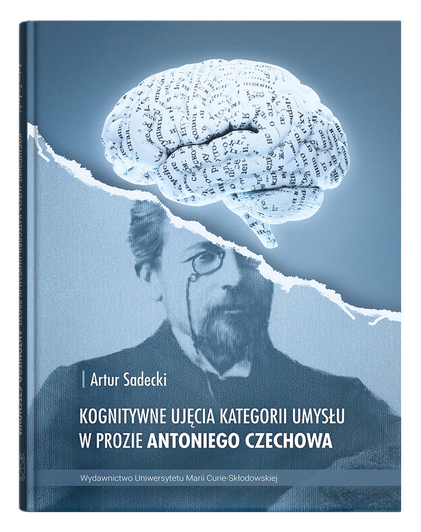 Okładka: Kognitywne ujęcia kategorii umysłu w prozie Antoniego Czechowa | Artur Sadecki