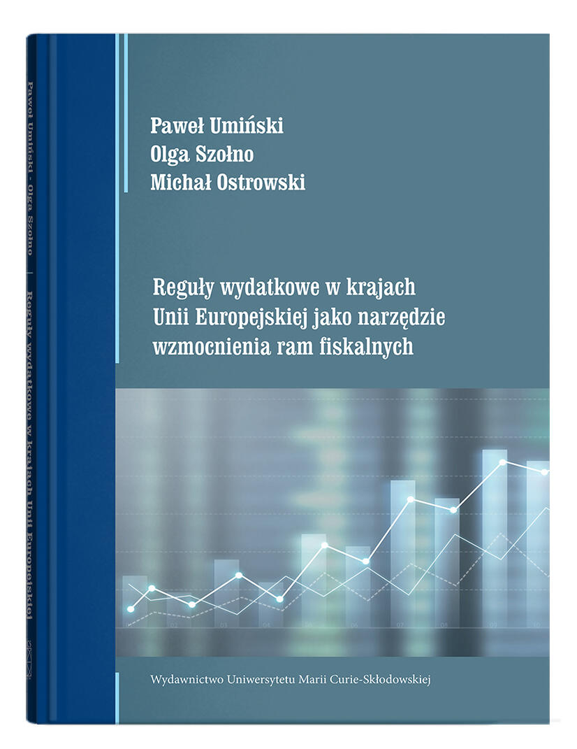 Okładka: Reguły wydatkowe w krajach Unii Europejskiej jako narzędzie wzmocnienia ram fiskalnych | Paweł Umiński, Olga Szołno, Michał Ostrowski
