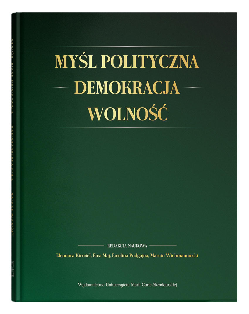 Okładka: Myśl polityczna – Demokracja – Wolność | red. Eleonora Kirwiel, Ewa Maj, Ewelina Podgajna, Marcin Wichmanowski