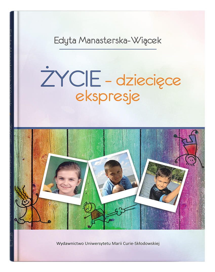 Okładka: Życie – dziecięce ekspresje - Edyta Manasterska-Wiącek