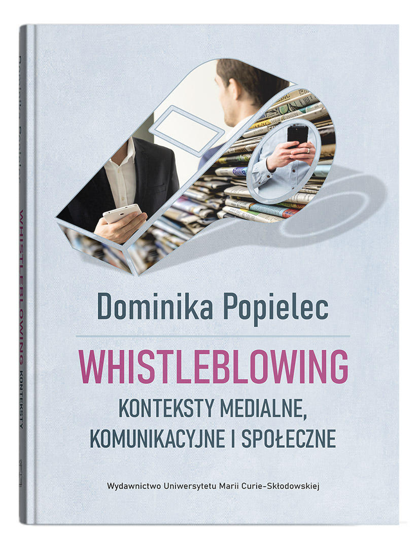 Okładka: Whistleblowing. Konteksty medialne, komunikacyjne i społeczne | Dominika Popielec