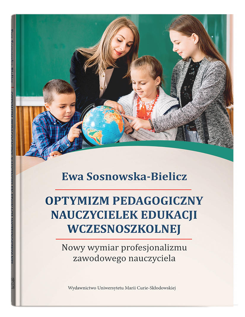 Okładka: Optymizm pedagogiczny nauczycielek edukacji wczesnoszkolnej | Ewa Sosnowska-Bielicz