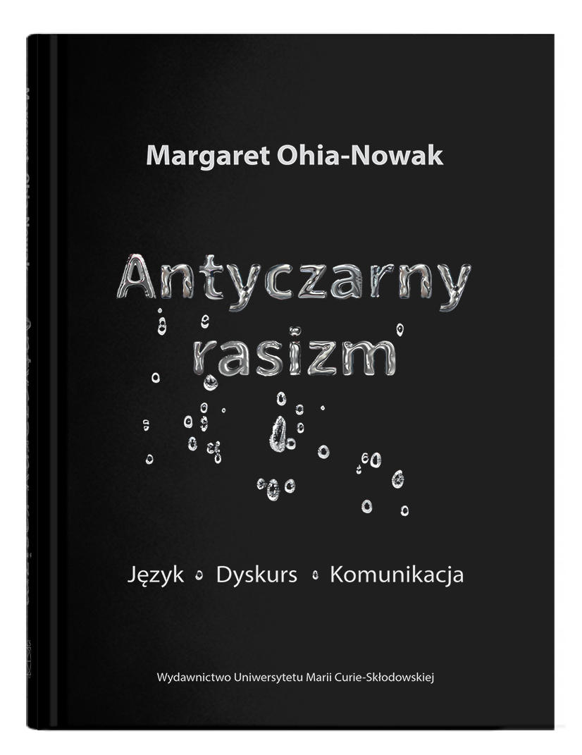 Okładka: Antyczarny rasizm. Język – dyskurs – komunikacja | Margaret Ohia-Nowak