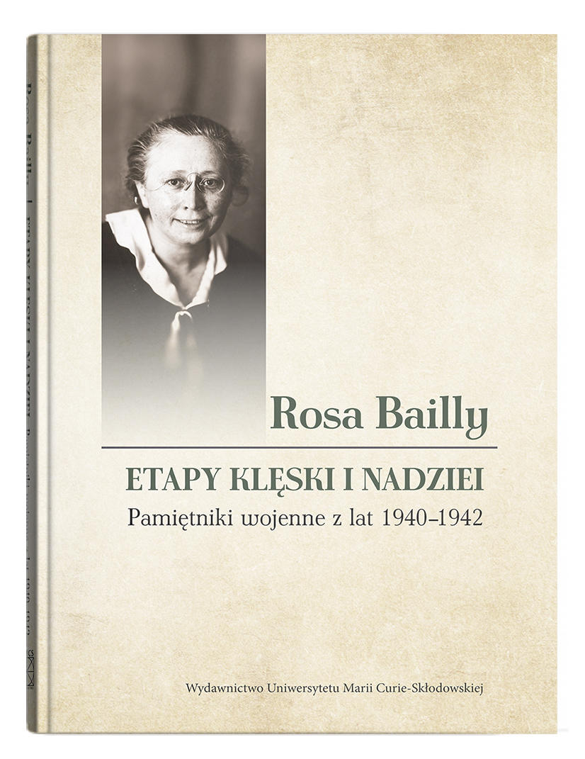 Okładka: Etapy klęski i nadziei. Pamiętniki wojenne z lat 1940−1942 | Rosa Bailly | opracowanie Małgorzata Nossowska