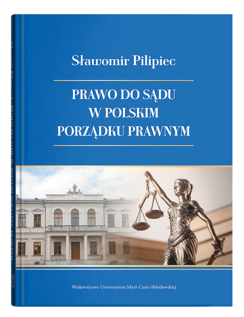 Okładka: Prawo do sądu w polskim porządku prawnym | Sławomir Pilipiec