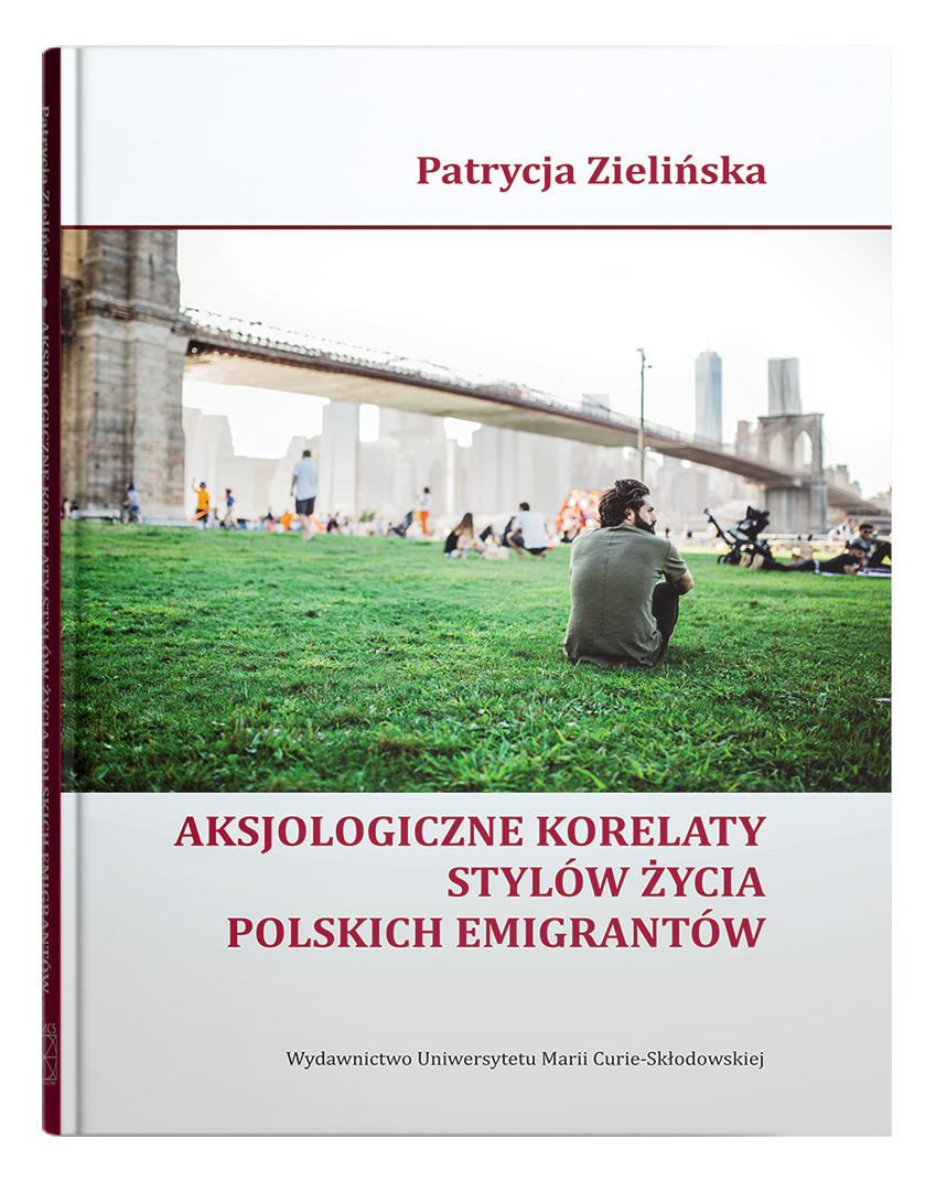 Okładka: Aksjologiczne korelaty stylów życia polskich emigrantów - Patrycja Zielińska