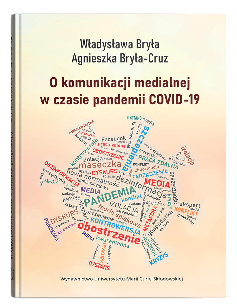 Okładka: O komunikacji medialnej w czasie pandemii COVID-19 | Władysława Bryła, Agnieszka Bryła-Cruz