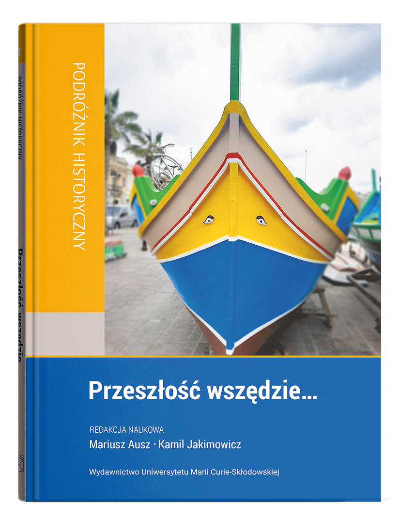 Okładka: Przeszłość wszędzie… | red. Mariusz Ausz, Kamil Jakimowicz