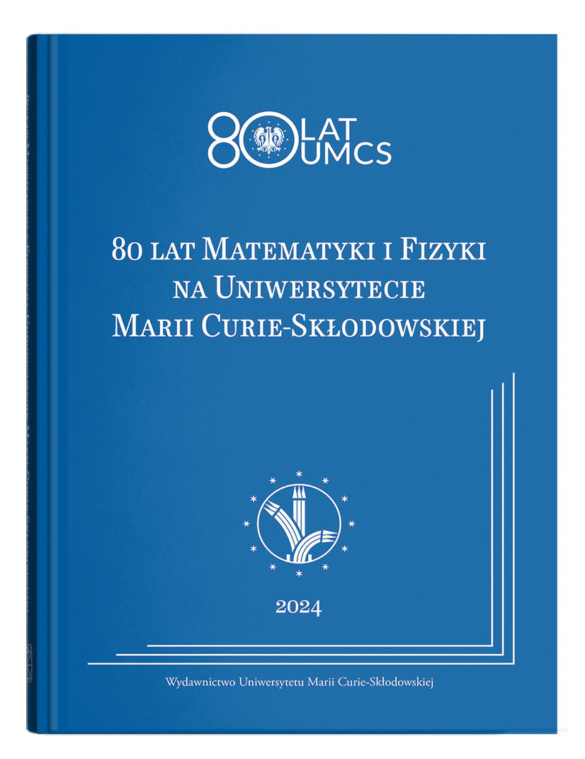 Okładka: 80 lat Matematyki i Fizyki na Uniwersytecie Marii Curie-Skłodowskiej | Praca zbiorowa pod red. Mieczysława Budzyńskiego