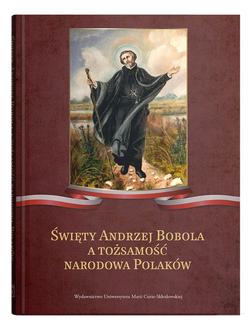 Okładka: Święty Andrzej Bobola a tożsamość narodowa Polaków | red. Władysława Bryła