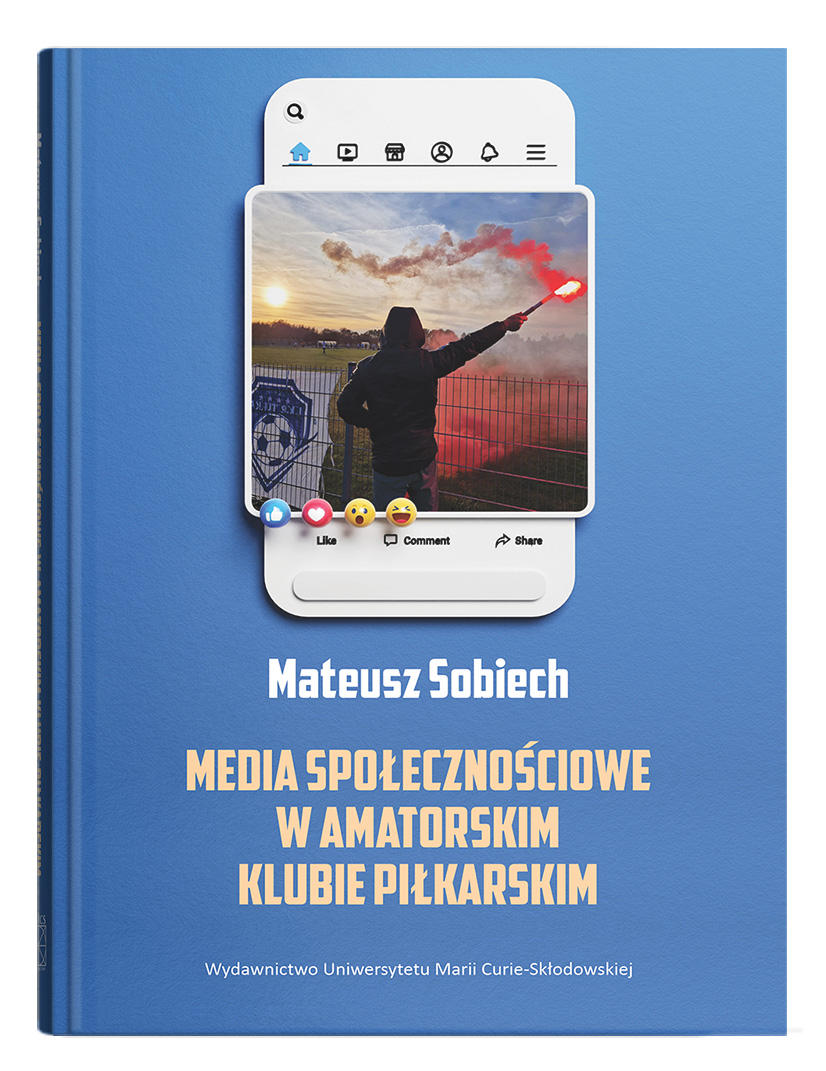 Okładka: Media społecznościowe w amatorskim klubie piłkarskim | Mateusz Sobiech