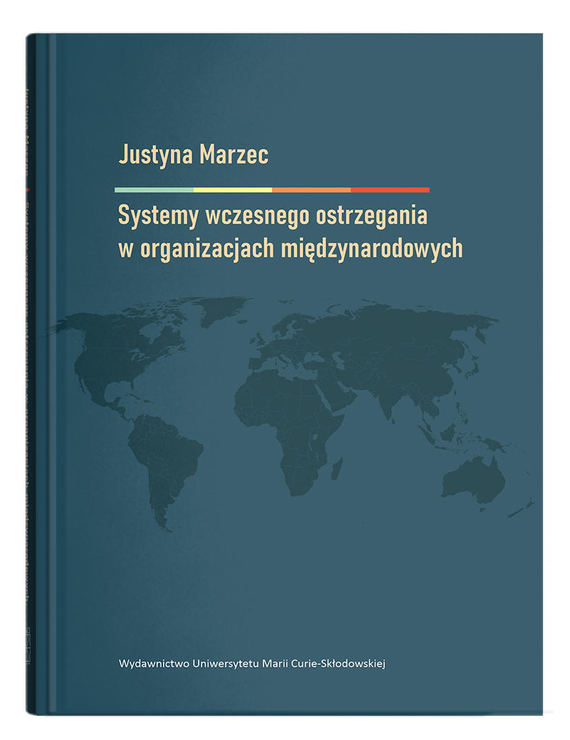 Okładka: Systemy wczesnego ostrzegania w organizacjach międzynarodowych | Justyna Marzec