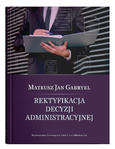 Rektyfikacja decyzji administracyjnej | Mateusz Gabryel