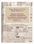 Edukacja zdrowotna i turystyka uzdrowiskowa z perspektywy polskojęzycznej prasy zdrojowej (1844-1914). Bibliografia | Renata Bednarz-Grzybek, Monika Hajkowska