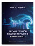 Rozwój Zasobów Ludzkich u progu AI - wybrane aspekty | Andrzej Różański