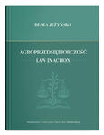 Agroprzedsiębiorczość. Law in Action | Beata Jeżyńska