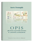 Opis jako forma wypowiedzi mówionej w chorobie Alzheimera | Aneta Domagała
