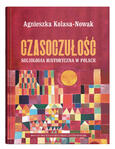 Czasoczułość. Socjologia historyczna w Polsce | Agnieszka Kolasa-Nowak