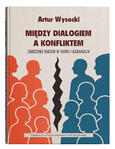 Między dialogiem a konfliktem. Zderzenie kultur w teorii i badaniach | Artur Wysocki