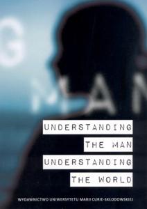 Okładka: Understanding the Man - Understanding the World