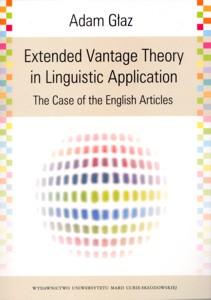Okładka: Extended Vantage Theory in Linguistic Application. The Case of the English Articles