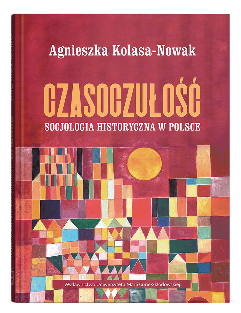 Okładka: Czasoczułość. Socjologia historyczna w Polsce 