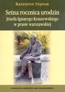 Okładka: Setna rocznica urodzin Józefa Ignacego Kraszewskiego w prasie warszawskiej