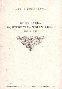 Okładka: Gospodarka województwa wołyńskiego 1921-1939