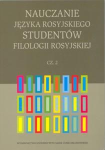 Okładka: Nauczanie języka rosyjskiego studentów filologii rosyjskiej, cz. 2