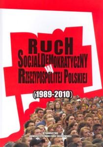 Okładka: Ruch socjaldemokratyczny w Rzeczypospolitej Polskiej (1989-2010)