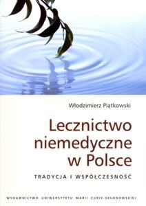 Okładka: Lecznictwo niemedyczne w Polsce.Tradycja i współczesność