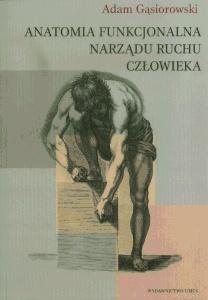 Okładka: Anatomia funkcjonalna narządu ruchu człowieka