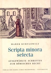 Okładka: Scripta minora selecta.  Ausgewählte Schriften zum römischen Recht