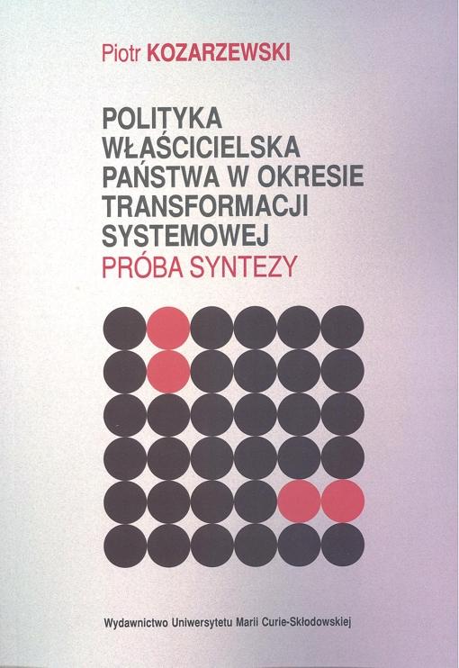 Okładka: Polityka właścicielska państwa w okresie transformacji systemowej. Próba syntezy