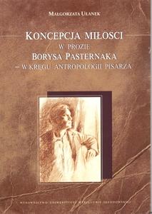 Okładka: Koncepcja miłości w prozie Borysa Pasternaka - w kręgu antropologii pisarza