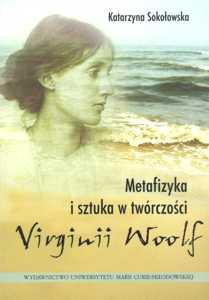 Okładka: Metafizyka i sztuka w twórczości Virginii Woolf